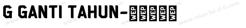 g Ganti Tahun字体转换